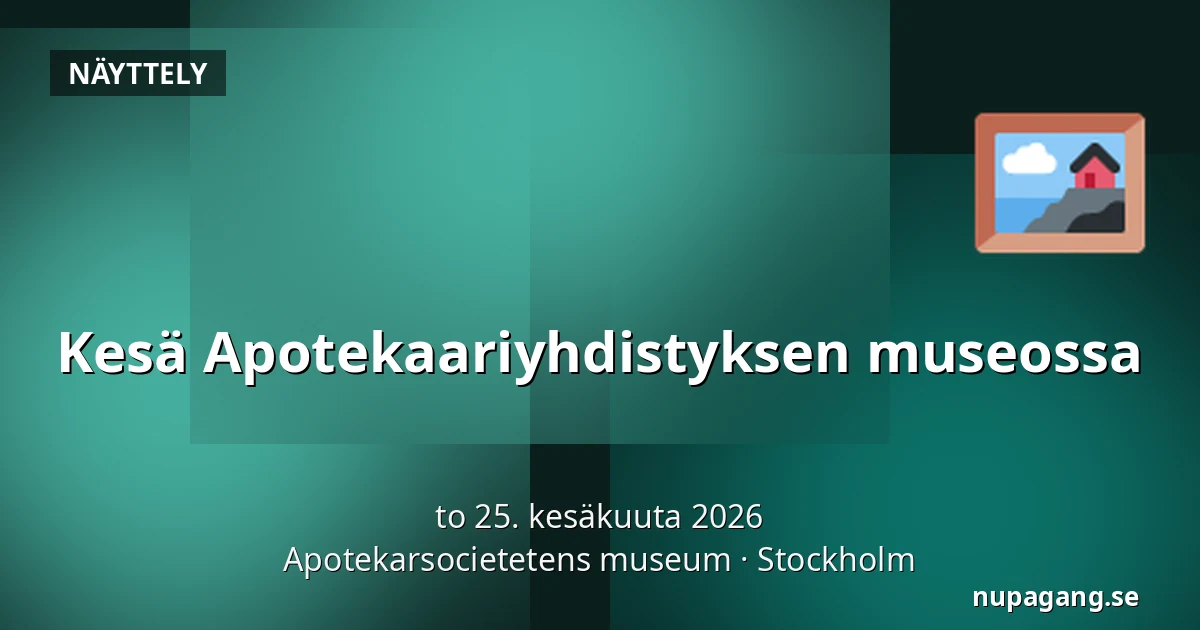 Kesä Apotekaariyhdistyksen museossa — Apotekarsocietetens museum, Tukholma