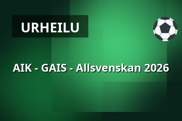 AIK - GAIS - Allsvenskan 2026 — Strawberry Arena, Solna