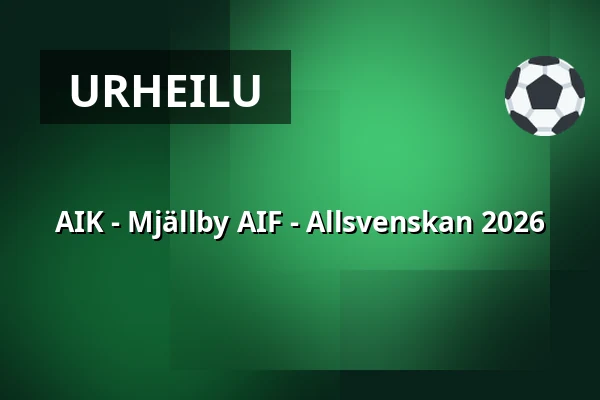 AIK - Mjällby AIF - Allsvenskan 2026