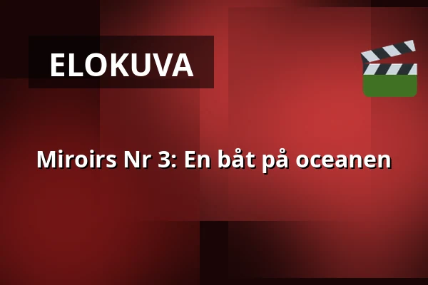 Miroirs Nr 3: Vene valtamerella — Filmstaden, Tukholma