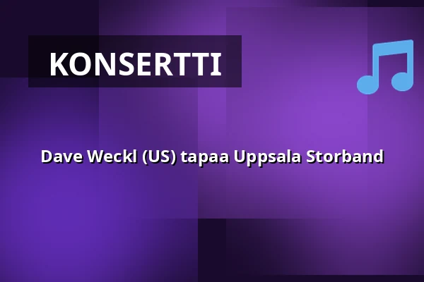 Dave Weckl (US) tapaa Uppsala Storband — Parksnäckan, Uppsala