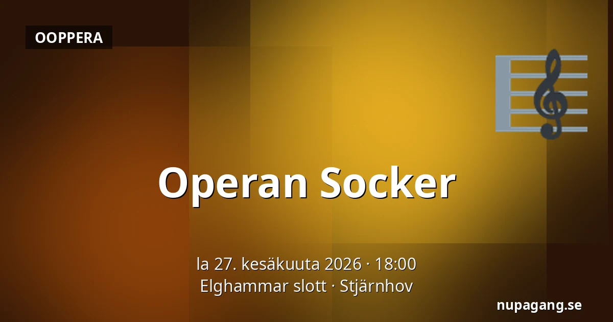 Operan Socker — Elghammar slott, Stjärnhov