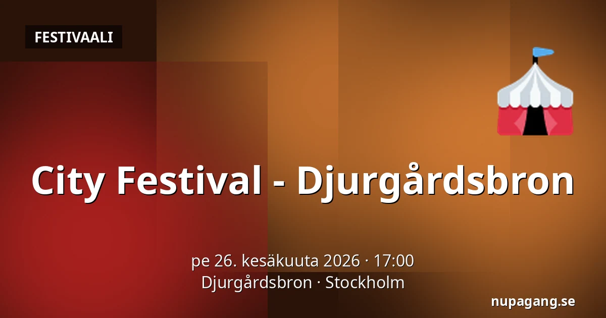 City Festival - Djurgårdsbron — Djurgårdsbron, Tukholma