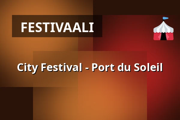City Festival - Port du Soleil — trädgår’n, Göteborg