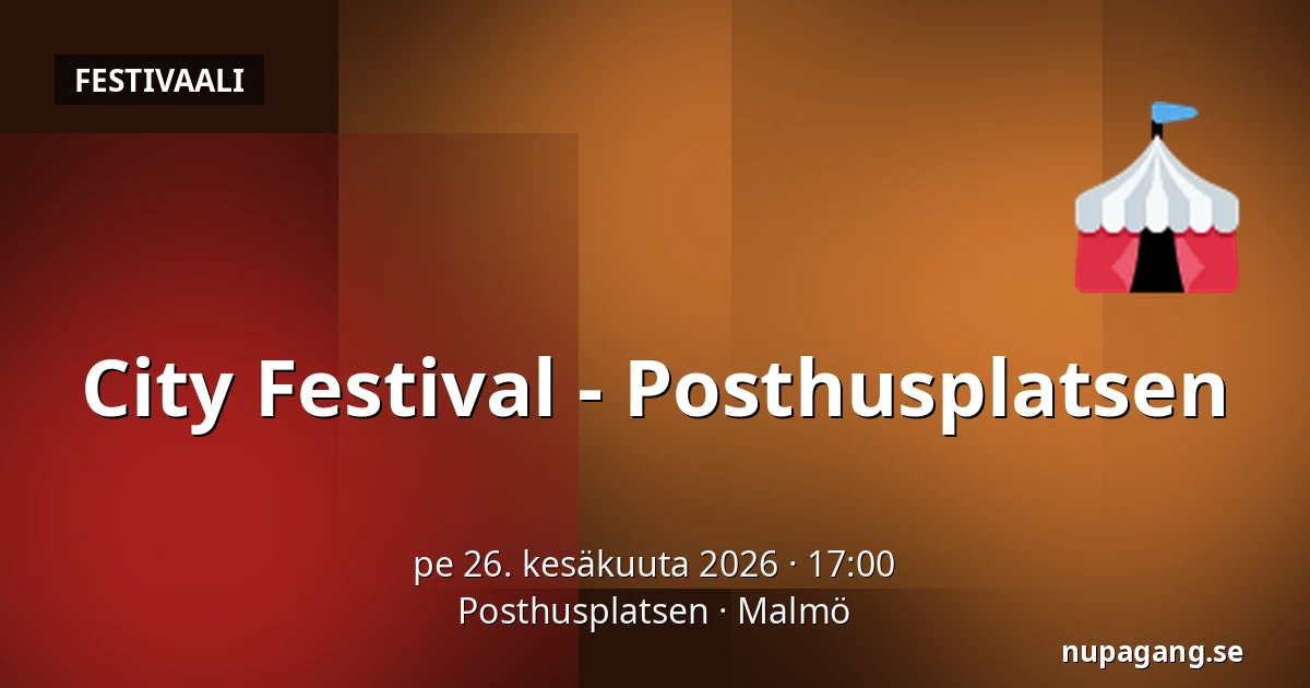 City Festival - Posthusplatsen — Posthusplatsen, Malmö