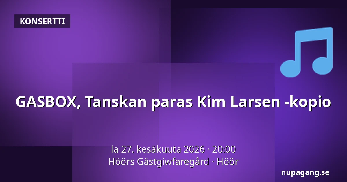 GASBOX, Tanskan paras Kim Larsen -kopio — Höörs Gästgiwfaregård, Höör