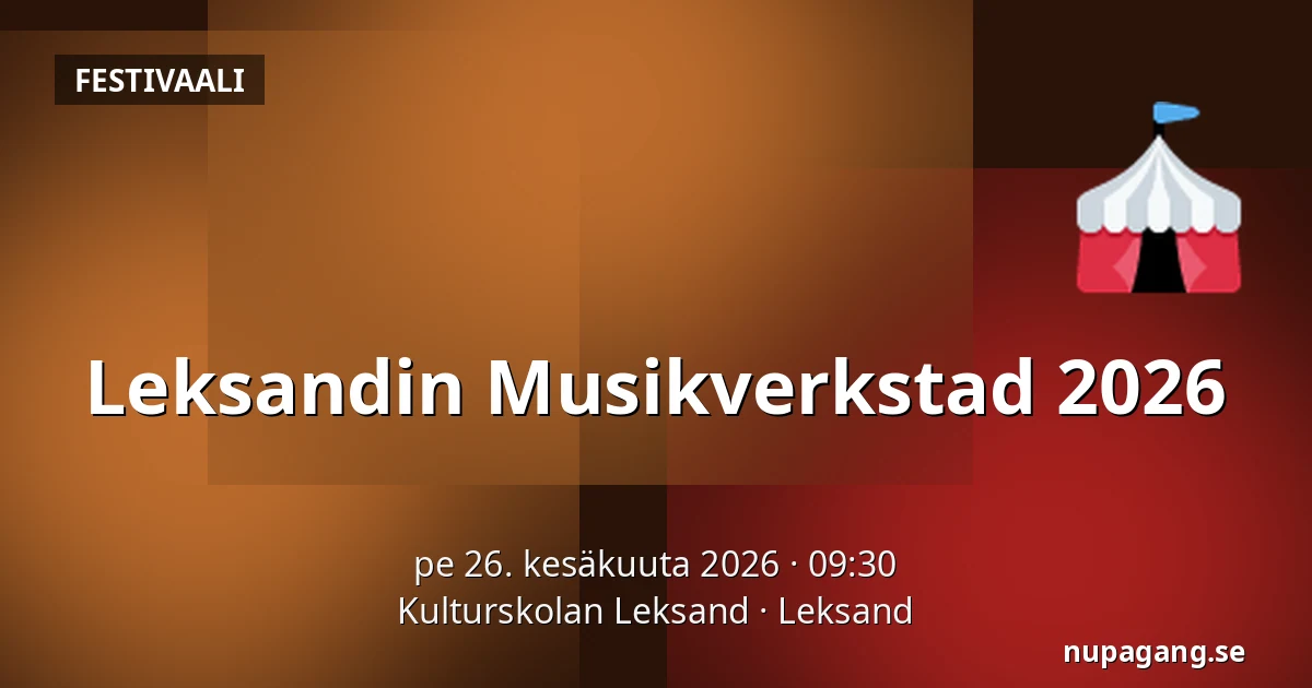 Leksandin Musikverkstad 2026 — Kulturskolan Leksand, Leksand