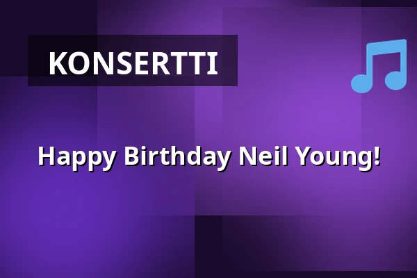 Happy Birthday Neil Young! — Musikhuset Scenen Nere, Gävle