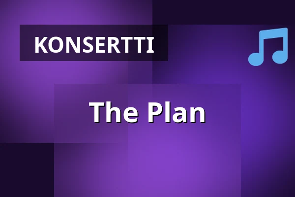 The Plan — Musikhuset Scenen Uppe, Gävle