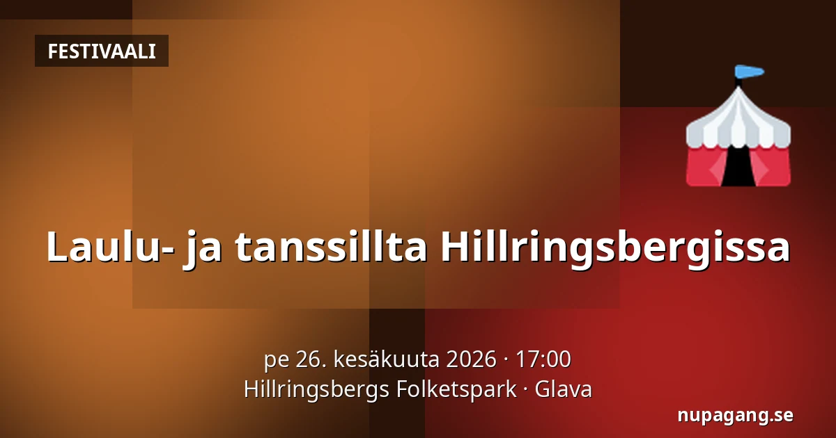 Laulu- ja tanssillta Hillringsbergissa — Hillringsbergs Folketspark, Glava
