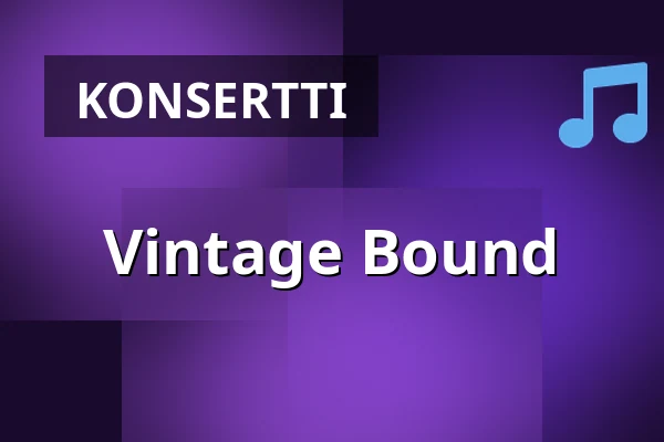 Vintage Bound — Musikhuset Scenen Nere, Gävle