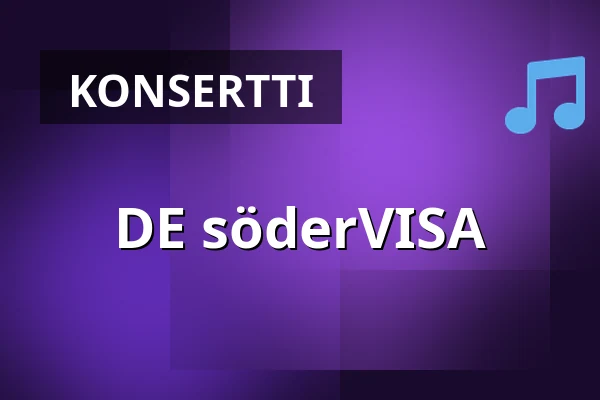 DE söderVISA — Musikhuset Scenen Nere, Gävle