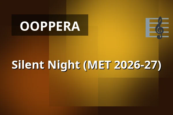 Silent Night (MET 2026-27) — Kino 1, Lund