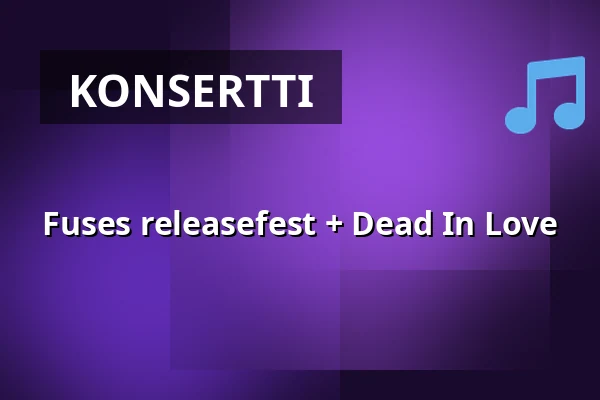 Fuses releasefest + Dead In Love — Fyrens Ölkafé, Göteborg
