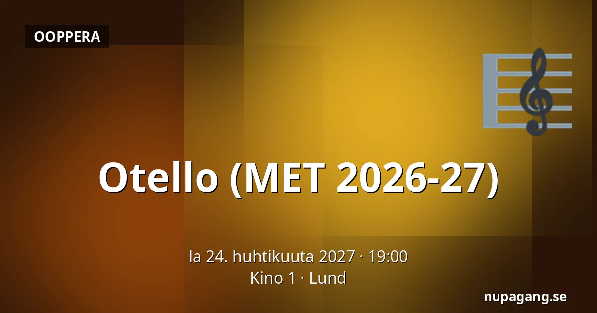 Otello (MET 2026-27) — Kino 1, Lund
