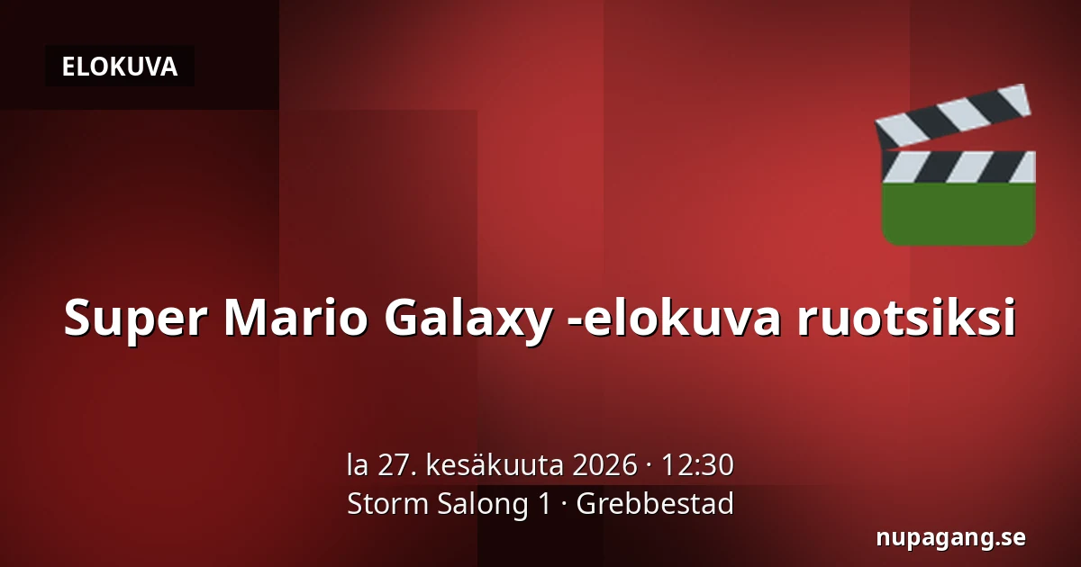 Super Mario Galaxy -elokuva ruotsiksi — Storm Salong 1, Grebbestad