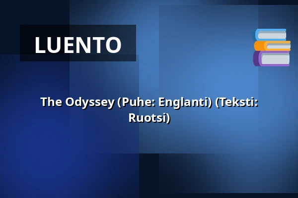 The Odyssey (Puhe: Englanti) (Teksti: Ruotsi) — Salong 1, Vårgårda