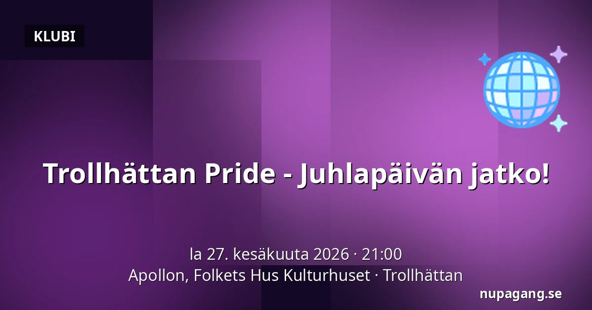 Trollhättan Pride - Juhlapäivän jatko! — Apollon, Folkets Hus Kulturhuset, Trollhättan