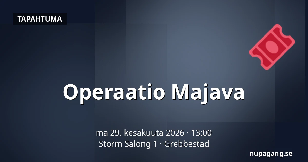 Operaatio Majava — Storm Salong 1, Grebbestad