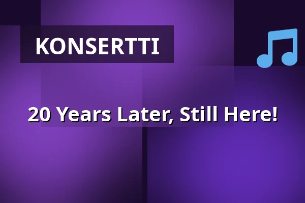 20 Years Later, Still Here! — Kulturhuset Glada Hudik, Hudiksvall
