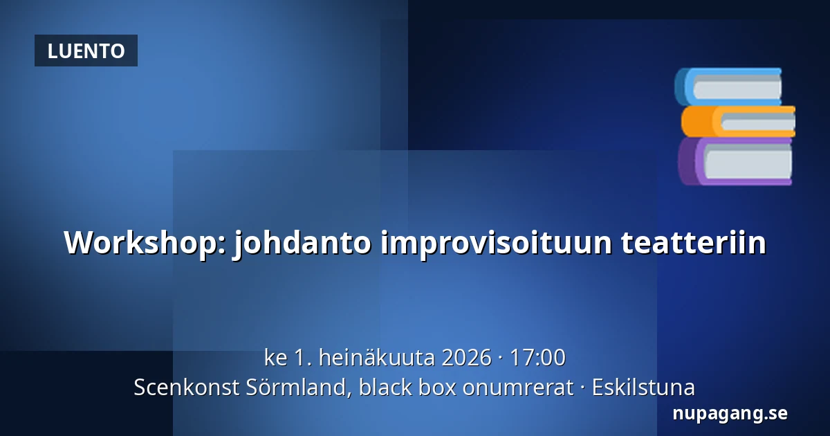 Workshop: johdanto improvisoituun teatteriin — Scenkonst Sörmland, black box onumrerat, Eskilstuna