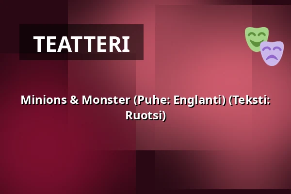 Minions & Monster (Puhe: Englanti) (Teksti: Ruotsi) — Salong 2, Vårgårda