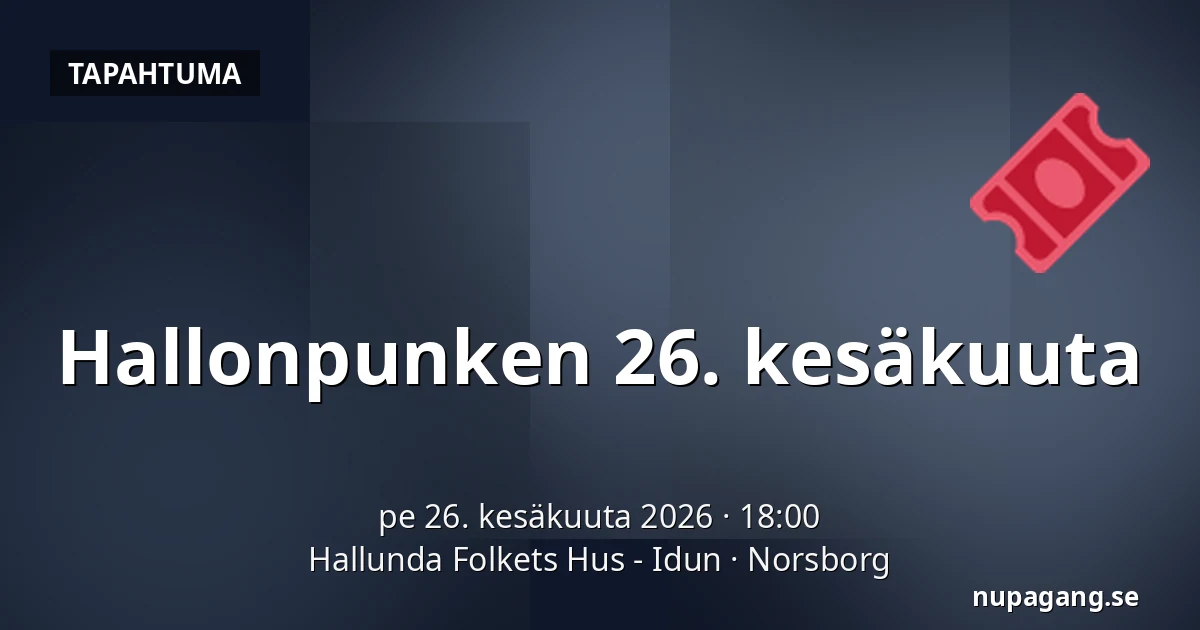 Hallonpunken 26. kesäkuuta — Hallunda Folkets Hus - Idun, Norsborg