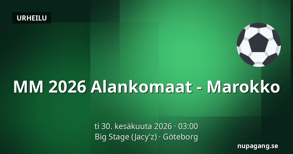 MM 2026 Alankomaat - Marokko — Big Stage (Jacy'z), Göteborg