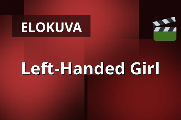 Left-Handed Girl — Filmstaden, Tukholma