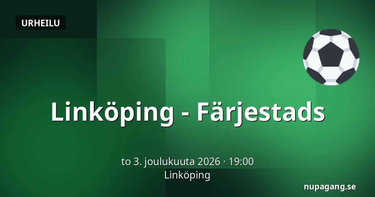 Linkoping – Farjestad — Linköping