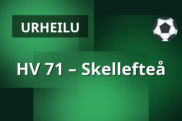 HV 71 – Skellefteå — Jönköping