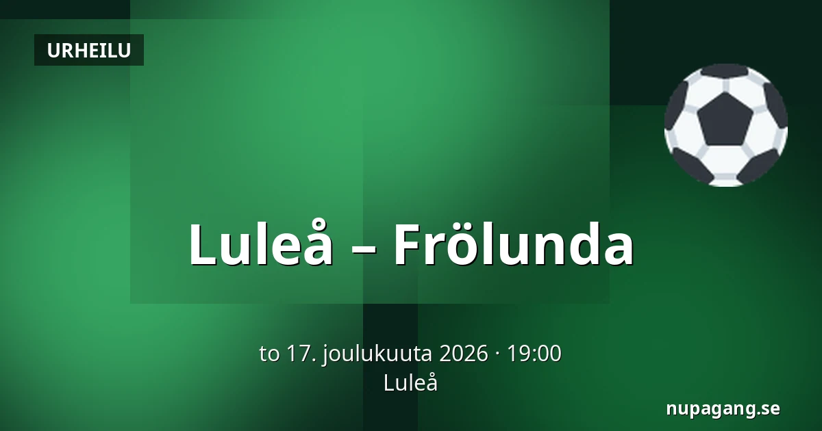 Luleå – Frölunda — Luleå