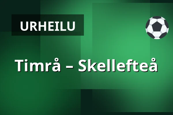 Timrå – Skellefteå — Timrå