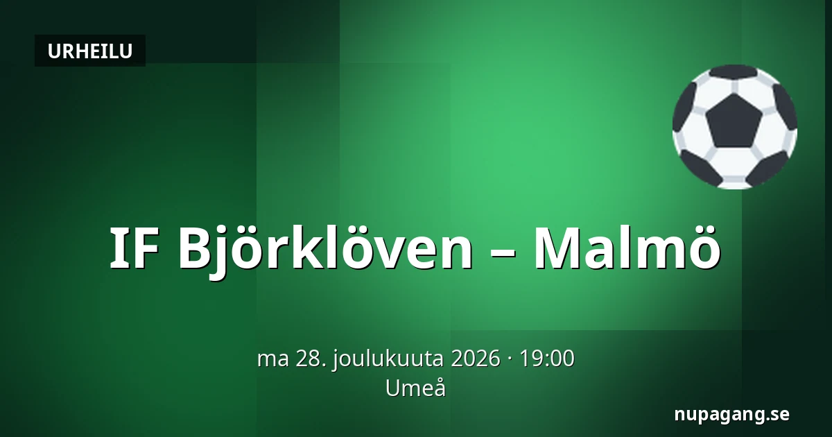 IF Bjorkloven – Malmo — Umeå
