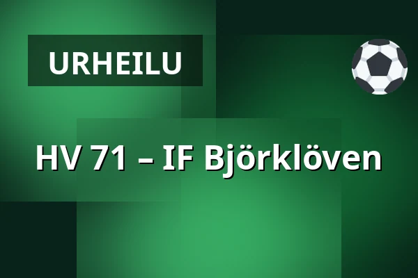 HV 71 – IF Bjorkloven — Jönköping