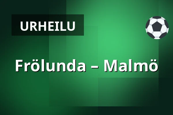 Frölunda – Malmo — Göteborg