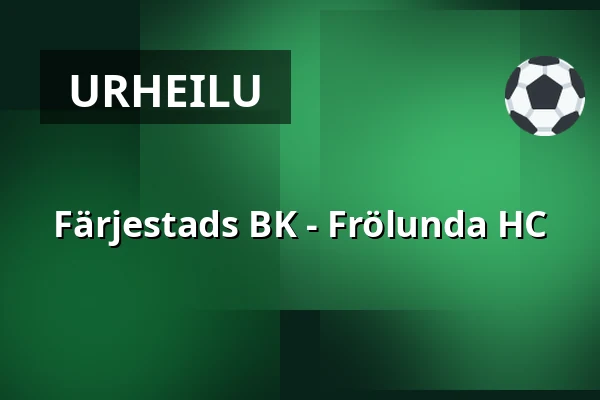 Farjestad – Frölunda — Karlstad