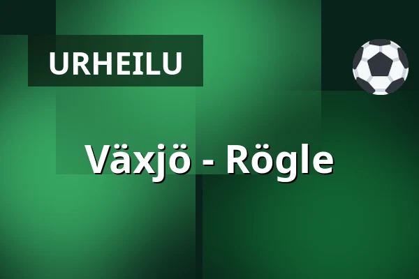 Vaxjo – Rögle — Växjö
