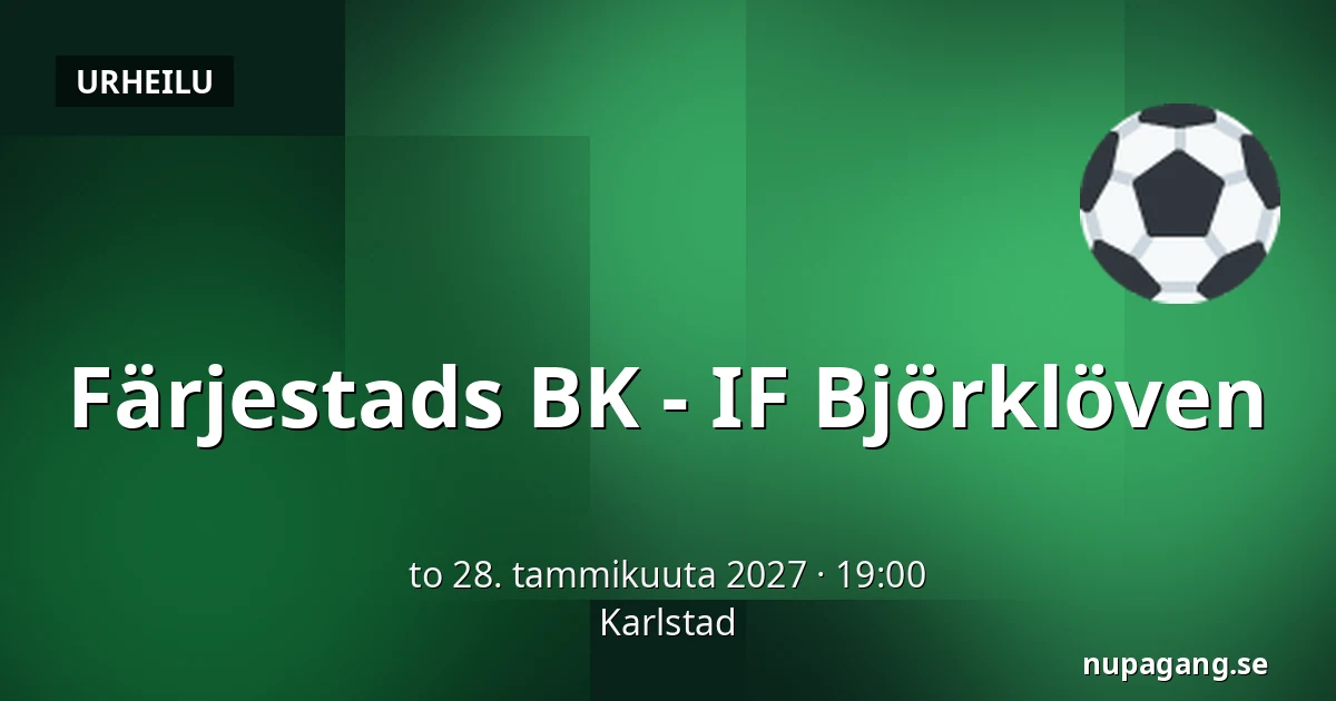 Farjestad – IF Bjorkloven — Karlstad