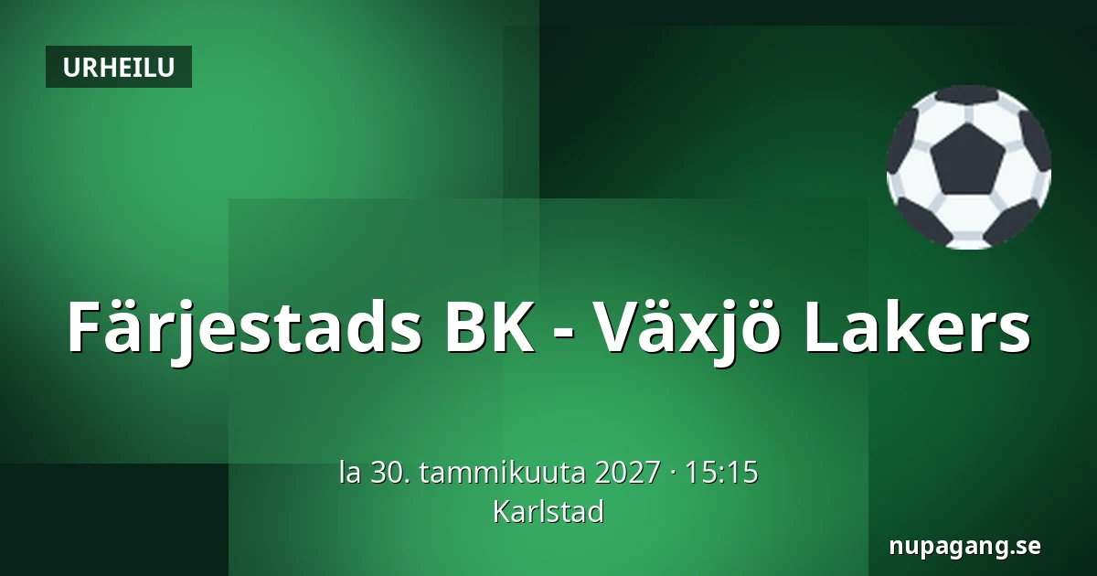 Farjestad – Vaxjo — Karlstad
