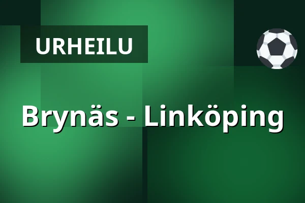 Brynas – Linkoping — Gävle