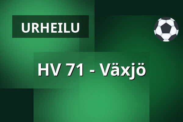HV 71 – Vaxjo — Jönköping