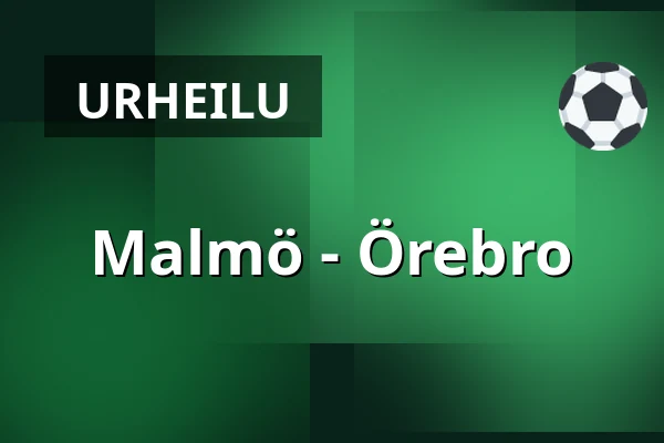 Malmo – Orebro — Malmö