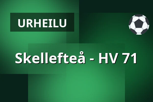 Skellefteå – HV 71 — Skellefteå