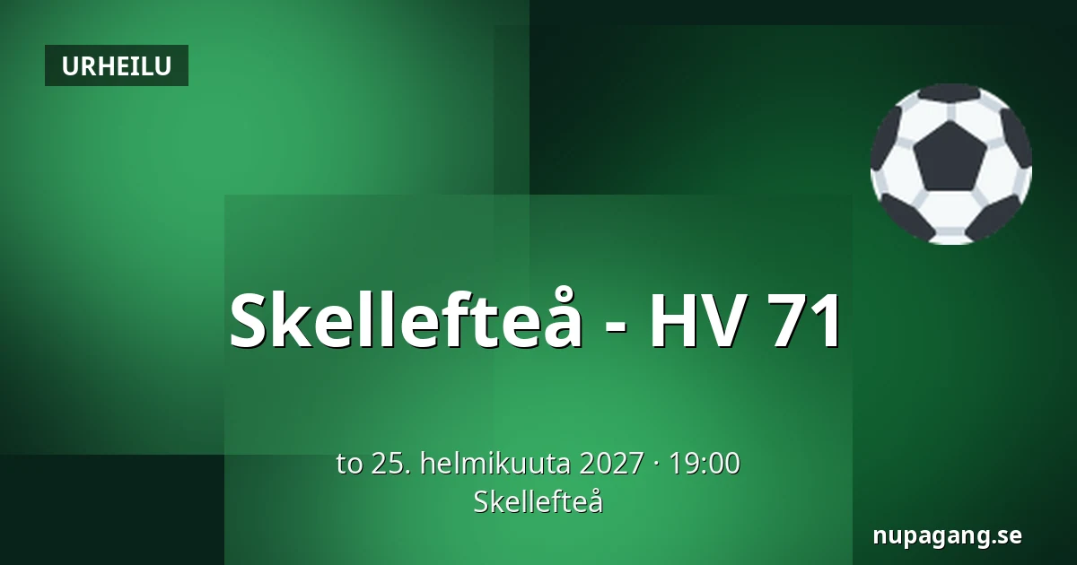 Skellefteå – HV 71 — Skellefteå