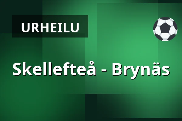 Skellefteå – Brynas — Skellefteå