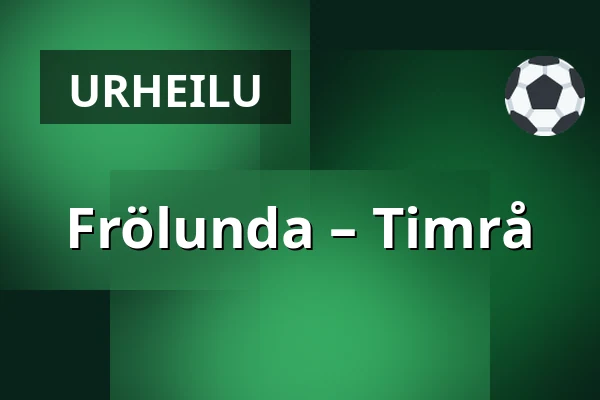 Frölunda – Timrå — Göteborg