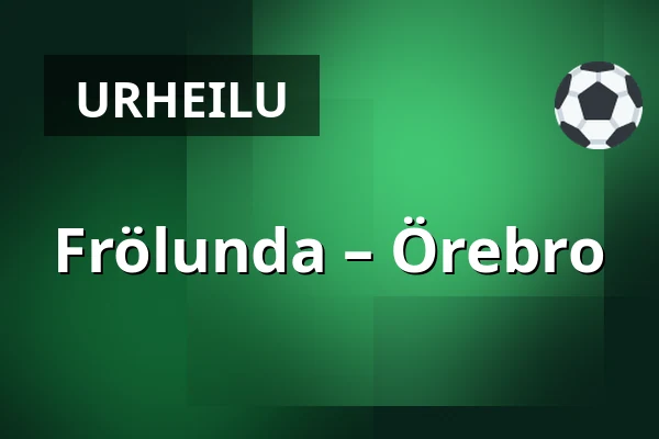 Frölunda – Orebro — Göteborg