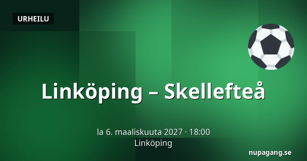 Linkoping – Skellefteå — Linköping