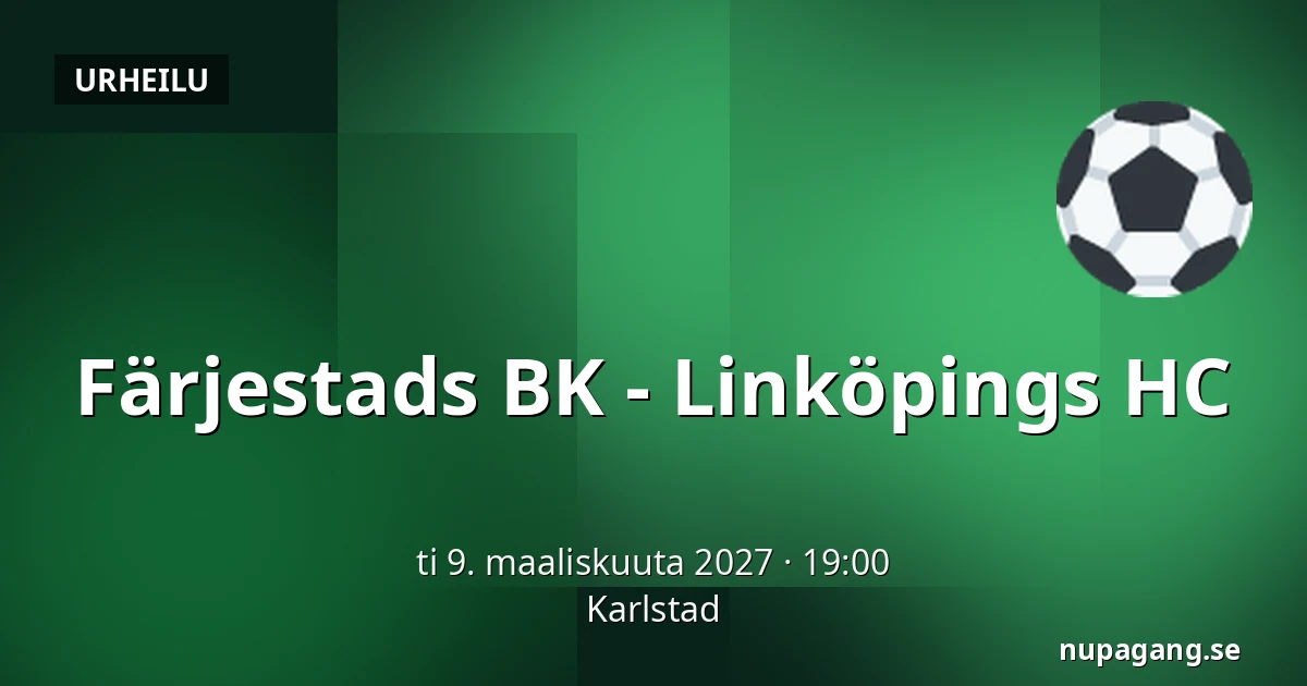 Farjestad – Linkoping — Karlstad